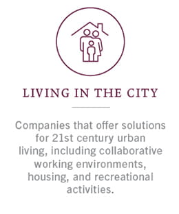 Living in the city: companies that offer solutions for 21st century urban living, including collaborative working environments, housing, and recreational activities.